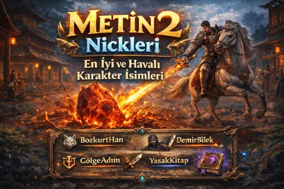 Metin2 Nickleri: En İyi ve Havalı Karakter İsimleri Rehberi